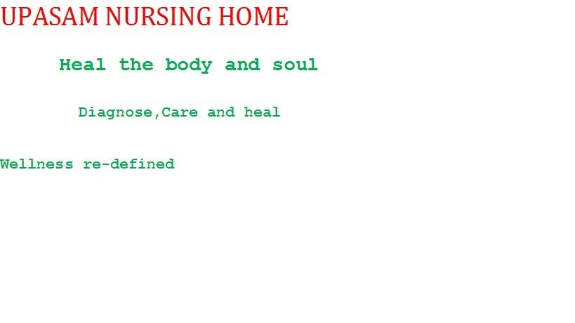 Kilpailutyö #46 kilpailussa                                                 Write a tag line/punch line for a Nursing Home & Diagnostic Center
                                            