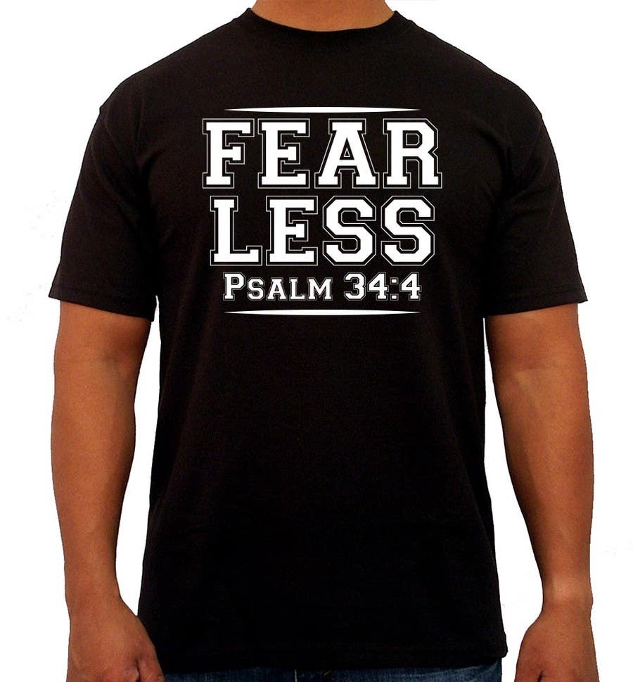 Kilpailutyö #157 kilpailussa                                                 Design a T-Shirt - Fearless - Psalm 34:4
                                            