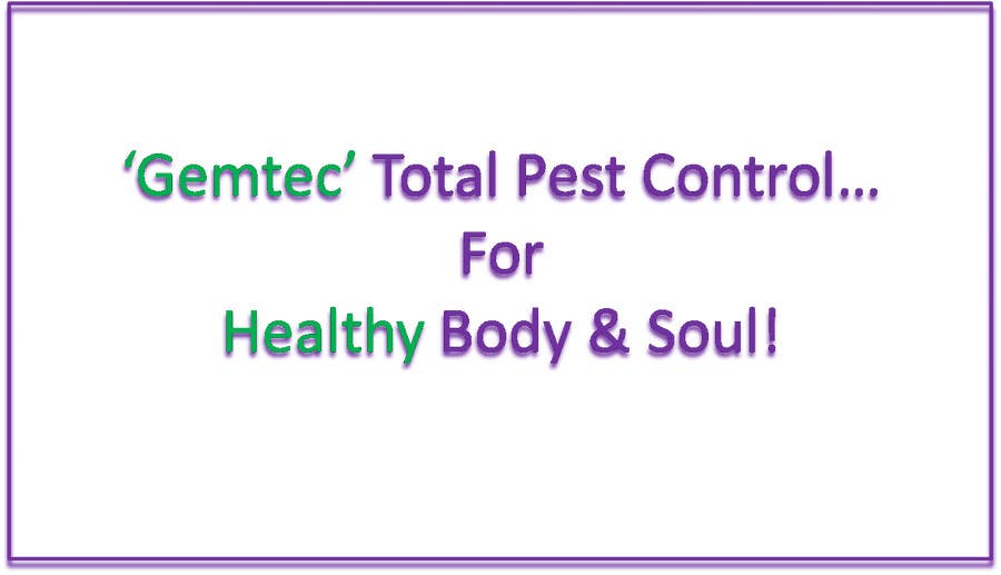 Proposition n°46 du concours                                                 Write a tag line/slogan for Gemtek Pest Control
                                            