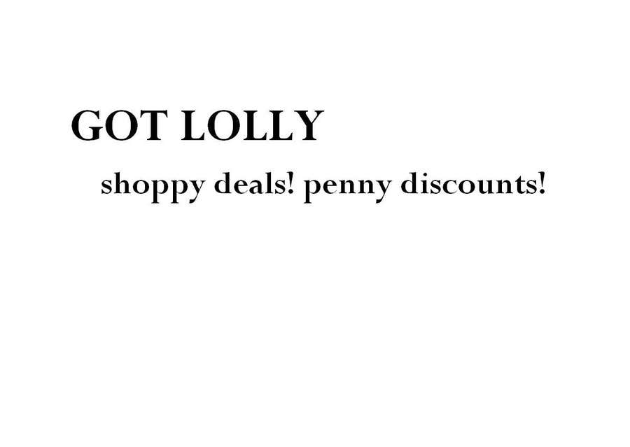 Inscrição nº 84 do Concurso para                                                 Provide a Slogan for 'Got Lolly'
                                            