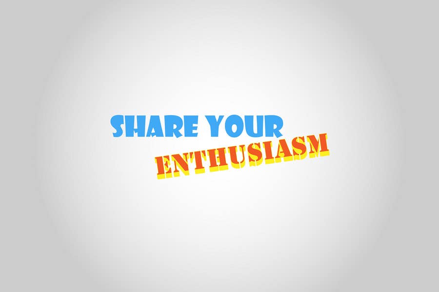 Contest Entry #620 for                                                 Logo Design for Share your enthusiasm
                                            